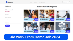 Jio Work From Home Job 2024: अब जिओ ने निकाली घर बैठे वाली नौकरी, Jio Work From Home Job जल्दी करें आवेदन