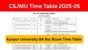 Kanpur University Time Table 2025: PDF Download CSJMU BA B.sc B.com UG Time Table 2025-26