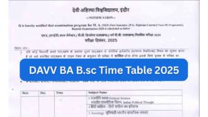 DAVV Time Table 2025: (OUT) dauniv.ac.in देवी अहिल्या विश्वविद्यालय BA B.sc B.com UG, PG Exam Schedule 2025