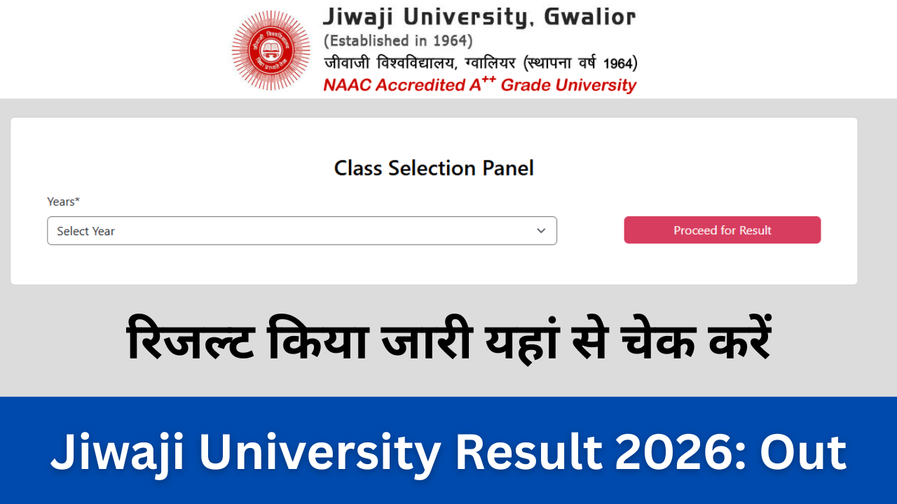 Jiwaji University Result 2026: Out at jiwaji.edu BA B.sc B.com UG, PG Result Marksheet 2026