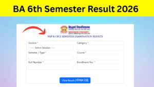 BA 6th Semester Result 2026: (BA छठे सेमेस्टर का परिणाम 2026) जारी, यहां से चेक करें Online